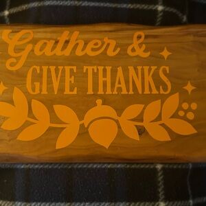 Handcrafted Wooden Gather & Give Thanks decor